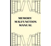 Minimalist Memory malfunction manual: Funny gift notebook journal for family and friends