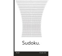 Minimalist Mixed Level Sudoku Volume One: 100 Full Page Logic Puzzles for Focus and Calm | Four Levels from Very Easy to Hard | 5 x 8 in Travel Size | ... | Complete Instructions and Solutions