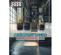 Minimalist Office 2025: Stay Organized with 18 Months of Streamlined Office Inspiration, Perfect for a Clutter-Free Experience