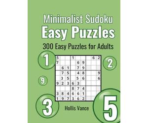 Minimalist Sudoku Easy Puzzles: 300 Easy Puzzles for Adults