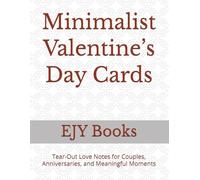 Minimalist Valentine’s Day Cards: Tear-Out Love Notes for Couples, Anniversaries, and Meaningful Moments