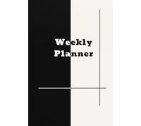 Minimalist Weekly Planner 2025: Black and White Undated Weekly Organizer | Simple, Modern Productivity Journal | Simple Notebook with 120 Pages - Focus, and Time Management