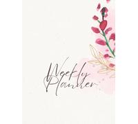 Minimalist Weekly Planner - 52 Undated Weeks of Goals, Habits & Gratitude: A Simple, Inspirational Weekly Organizer with Habit Tracker, Affirmations & Space for Notes and Self-Reflection