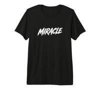 Minimalista Tipografía Milagro Declaración audaz Hombres Mujeres Camiseta Premium