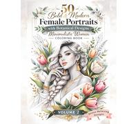 Minimalistic Women Coloring Book: 50 Bold & Modern Female Portraits with Botanical Designs