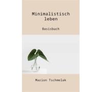 Minimalistisch Leben (ebook)