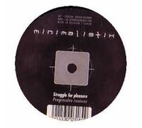 MINIMALISTIX - MINIMALISTIX / STRUGGLE FOR PLEASURE