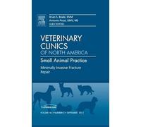 Minimally Invasive Fracture Repair, An Issue of Veterinary Clinics: Small Animal Practice (Volume 42-5) (The Clinics: Veterinary Medicine, Volume 42-5)