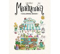 Minimania Volume 3 - Coloring Book with little cute Wonder Worlds (Minimania Coloring Books)