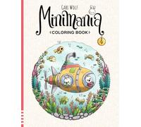 Minimania Volume 4 - Coloring Book with little cute Wonder Worlds (Minimania Coloring Books)