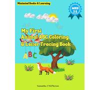 MiniMind Books & Learning: My First Animal ABC Coloring & Letter Tracing Book: Learn the Alphabet from A to Z with Cute Animals, Easy Letter Tracing, and Fun Coloring Activities for Kids Ages 2-5.