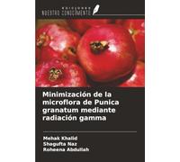 Minimización de la microflora de Punica granatum mediante radiación gamma