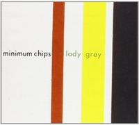 Minimum Chips - Lady Grey