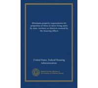 Minimum property requirements for properties of three or more living units by state, territory or districts covered by the Insuring offices (v. 7)