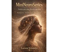 MiniNeuroSeries: Awaken Your Mind. Rewrite Your Story.