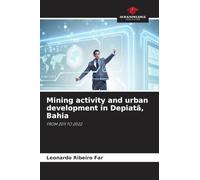 Mining activity and urban development in Depiatã, Bahia: FROM 2011 TO 2022