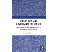 Mining Law and Governance in Africa: Transformation and Innovation for a Sustainable Mining Sector