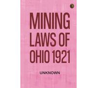 Mining Laws of Ohio 1921