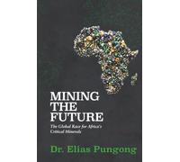Mining the Future: The Global Race for Africa's Critical Minerals