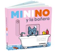Minino y la bañera (6) - Descubre la diversión del baño con este cuento interactivo | Libro con mecanismos móviles a partir de 2 años