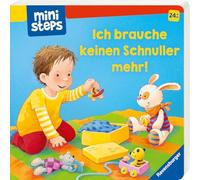 ministeps: Ich brauche keinen Schnuller mehr!: Ab 24 Monaten