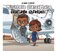 Ministère francophone n°5 | Coloriage chrétien biblique: 40 Pages Anti-Stress | Serviteurs de Dieu & ministères chrétiens | Livre de coloriage adulte ... chrétien - Serviteurs de Dieu (10 Livres))
