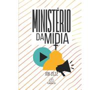 Ministério da Mídia: O Evangelista Sem Fronteira: Comunicação, Estratégia e Tecnologia para a Igreja.