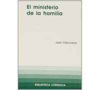 Ministerio de la homilía, El: 26 (Biblioteca litúrgica)