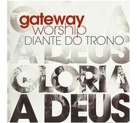 Ministerio Diante Do Tron - Gateway Church-Gloria de Deus [Import]