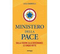 Ministero della pace. Dalla visione alla governance: le cinque rotte