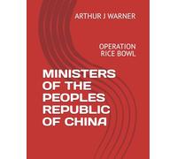 MINISTERS OF THE PEOPLES REPUBLIC OF CHINA: OPERATION RICE BOWL (TRILOGY OF BLACK BOX SCHEMES)