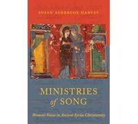 Ministries of Song: Women's Voices in Ancient Syriac Christianity