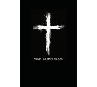 Ministry Handbook: A Quick Reference Guide for Doing Ministry