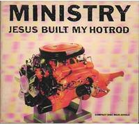 Ministry - Jesus Built My Hotrod