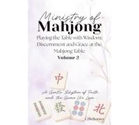 Ministry of Mahjong Volume 2: Playing the Table with Wisdom: Discernment and Grace at the Mahjong Table