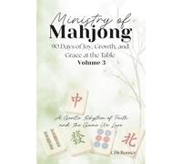 Ministry of Mahjong Volume 3: 90 Days of Joy, Growth, and Grace at the Table