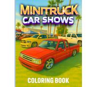 MINITRUCK CAR SHOWS COLORING BOOK: Year 2024 - Volume 3 (MINI TRUCK CAR SHOWS : 2024)