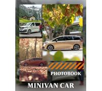 Minivan Car Photo Book: 40 Pages Of Family Vehicle Images Featuring Spacious Minivans And Practical Car Design