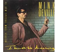 Mink De Ville - I Must Be Dreaming [Vinilo]
