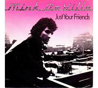 Mink DeVille - Just Your Friends - Mink DeVille 7" 45