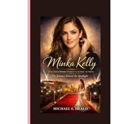 Minka Kelly: From Hollywood Starlet to Iconic Actress - The Journey Behind the Spotlight