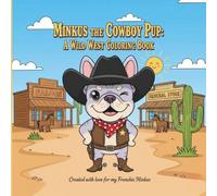 Minkus the Cowboy Pup: A Wild West Coloring Book (Minkus & Friends Coloring Adventures)