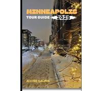 Minneapolis Tour Guide 2025
