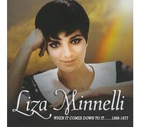 Minnelli,Liza - When It Comes Down to It: 1968-1977