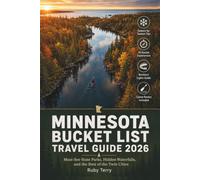 Minnesota Bucket List Travel Guide 2026: Must-See State Parks, Hidden Waterfalls, and the Best of the Twin Cities, plus Northern Lights Viewing and Canoe Route Tips