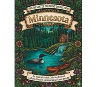 Minnesota Coloring Book for Adults and Teens: Land of 10,000 Lakes, North Shore Lighthouses, Wildlife, Forests, Twin Cities Landmarks and Outdoor Traditions