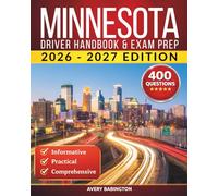 Minnesota Driver Handbook & Exam Prep: 400 Practice Questions, Road Signs Guide & Complete Study Manual for the Minnesota DVS Permit Test (U.S. DMV Exam Guide 2026-2027)