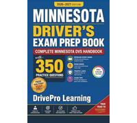 Minnesota Driver’s Exam Prep Book: Complete Minnesota DVS Handbook with Road Signs, Traffic Laws, & Study Tips to Pass the Permit Test Easily (Full Color Edition)