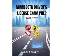 MINNESOTA DRIVER’S LICENSE EXAM PREP 2026/2027: An Essential Manual for First Time Success