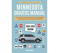 Minnesota Driver’s Manual: 200+ Practice Questions and Explained Answers Handbook to Pass Your DMV Exam License on First Try